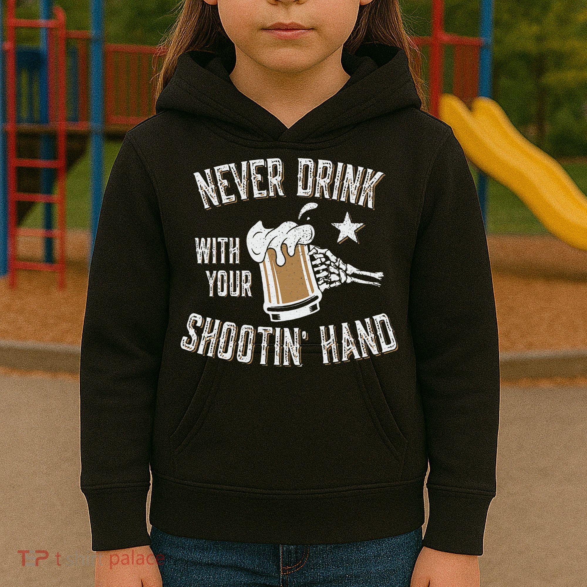 Never Drink with Your Shooting Hand Skeleton Funny Drinking Kids Hoodie
