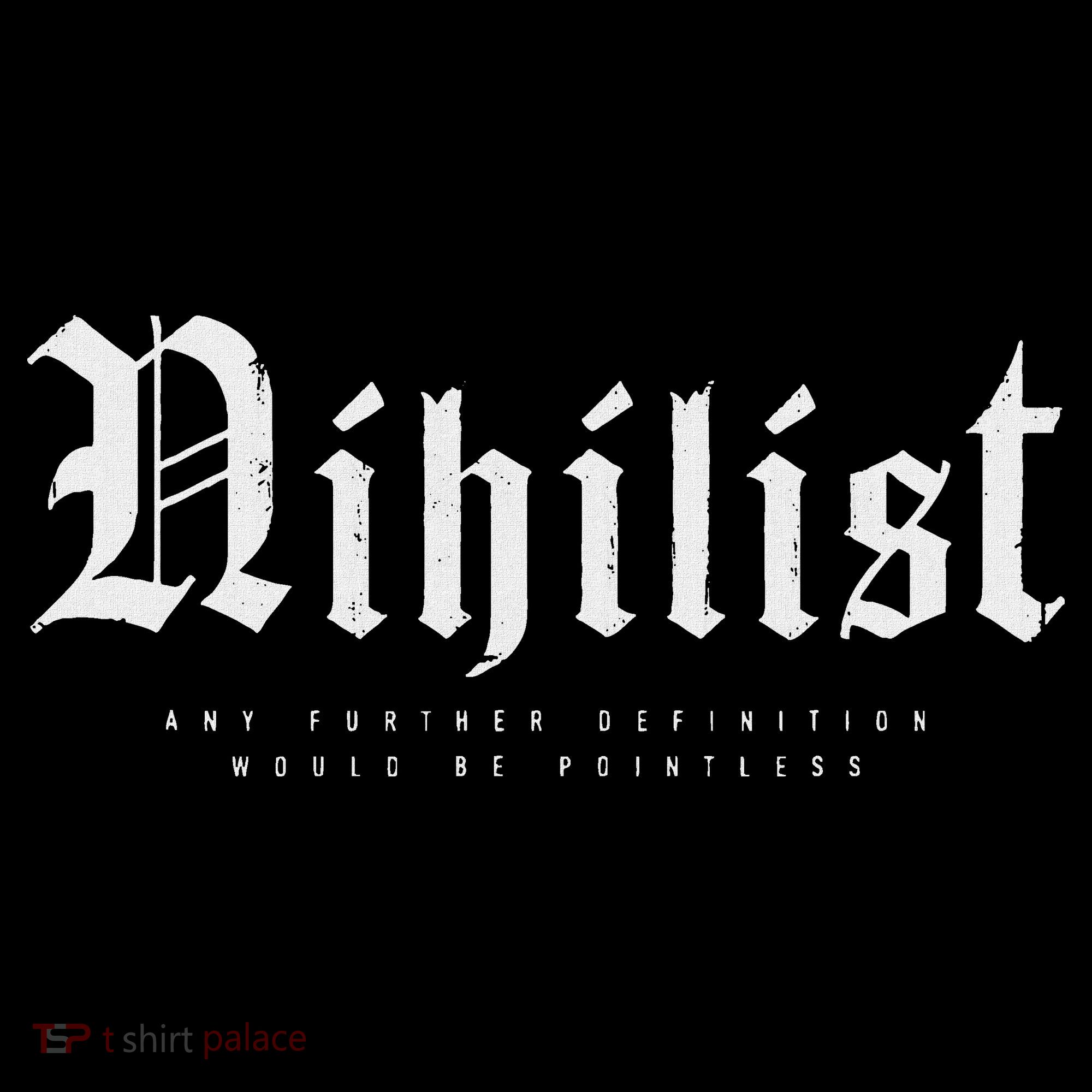 Nihilist Definition Would Be Pointless Philosophy Nihilism Visor