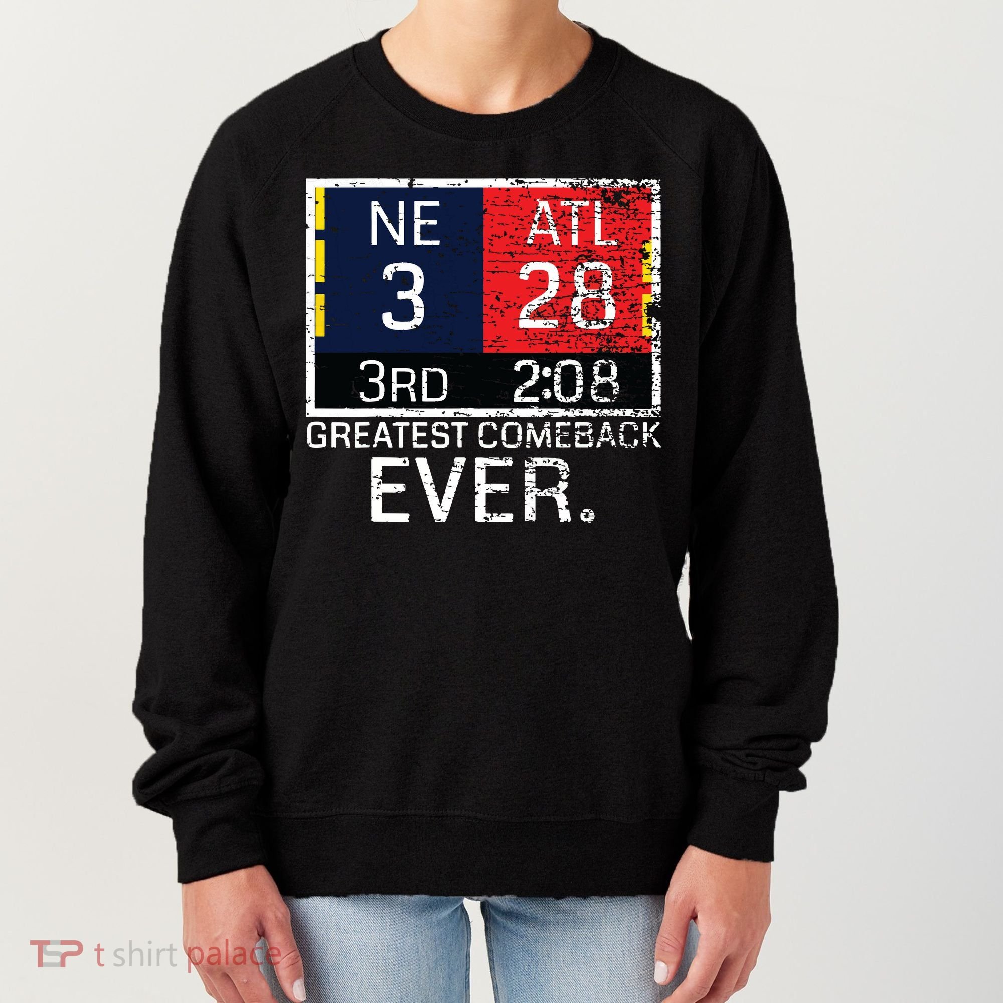 New England 3 Atlanta 28 Greatest Comeback Ever Graphic Women's Sweatshirt