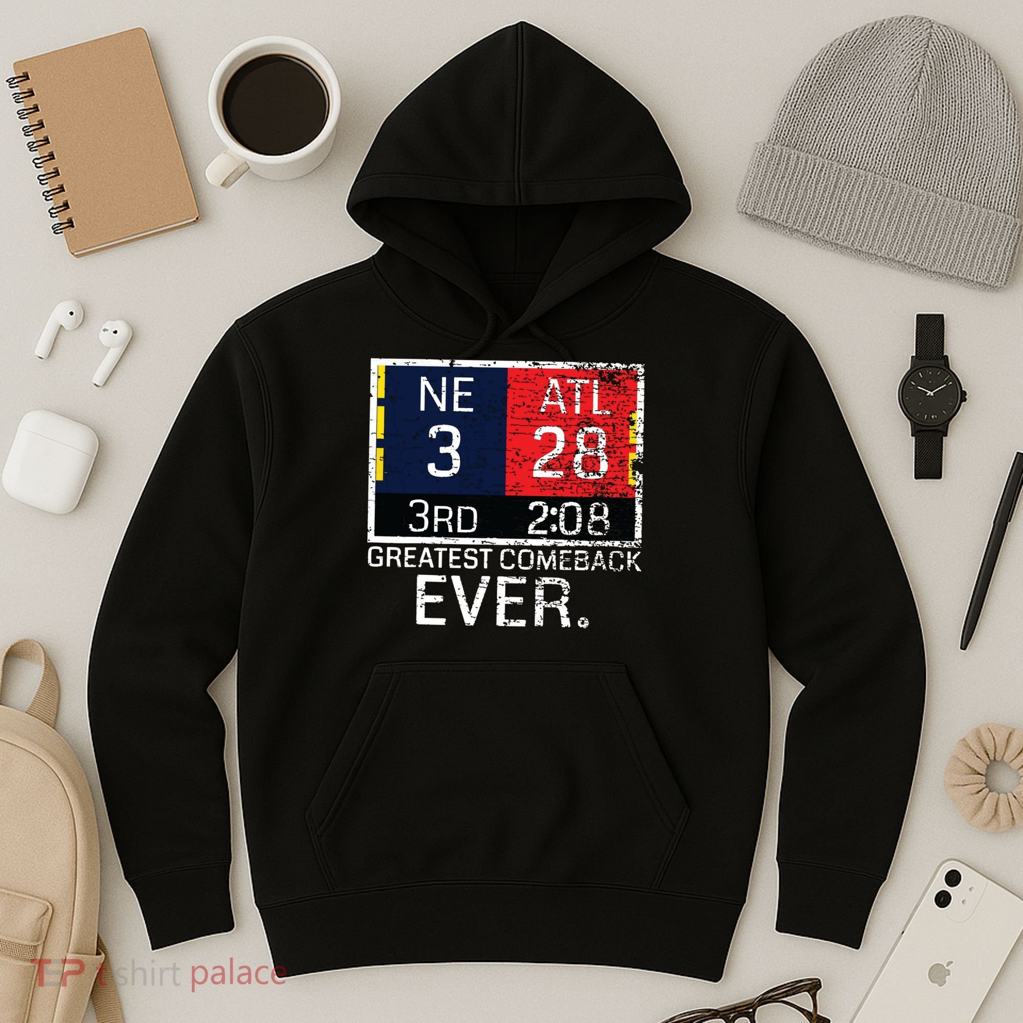 New England 3 Atlanta 28 Greatest Comeback Ever Graphic Hoodie