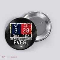 New England 3 Atlanta 28 Greatest Comeback Ever Graphic Button thumb 0
