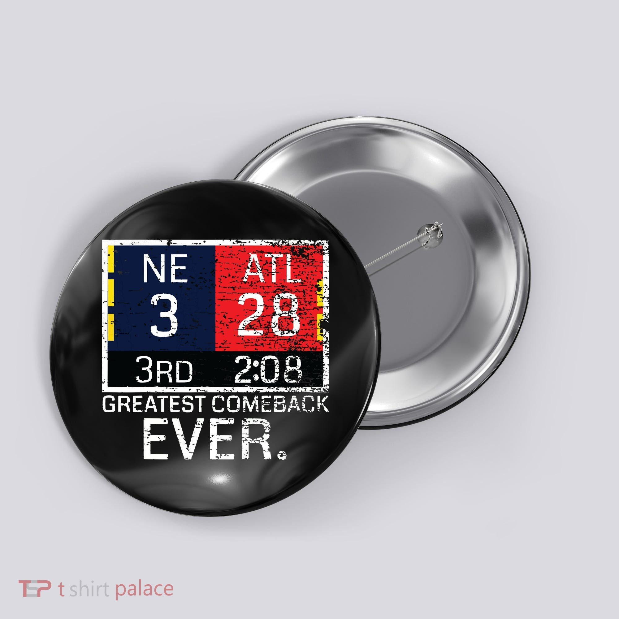 New England 3 Atlanta 28 Greatest Comeback Ever Graphic Button