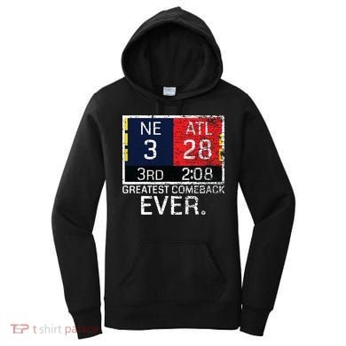 New England 3 Atlanta 28 Greatest Comeback Ever Graphic Women's Hoodie