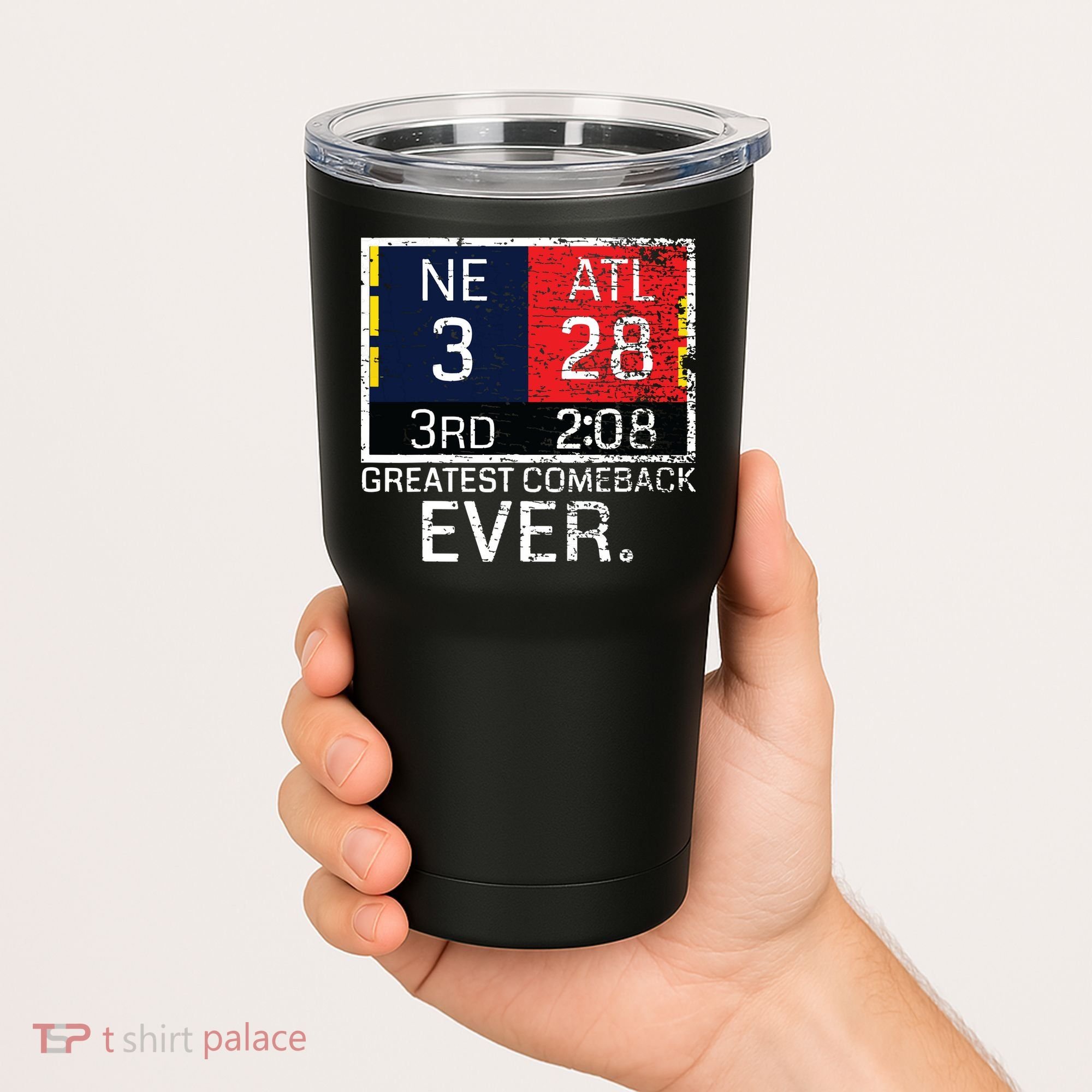New England 3 Atlanta 28 Greatest Comeback Ever Graphic Tumbler