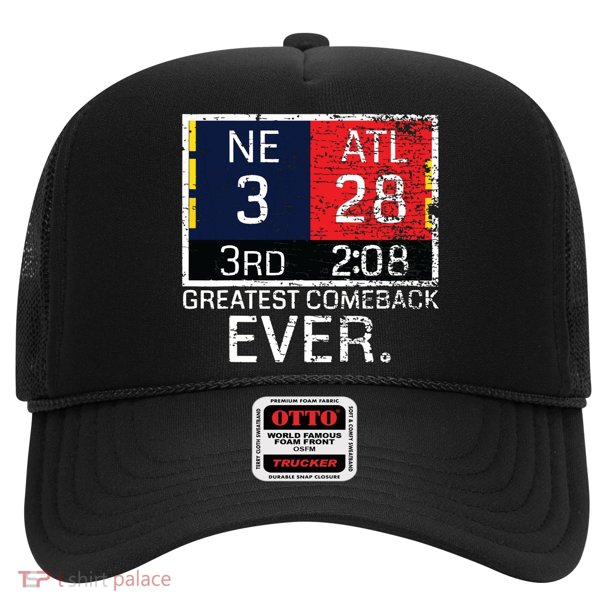 New England 3 Atlanta 28 Greatest Comeback Ever Graphic Hat