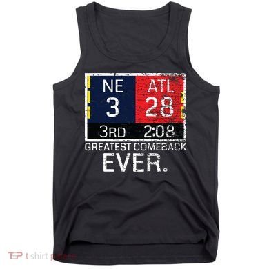 New England 3 Atlanta 28 Greatest Comeback Ever Graphic Tank Top