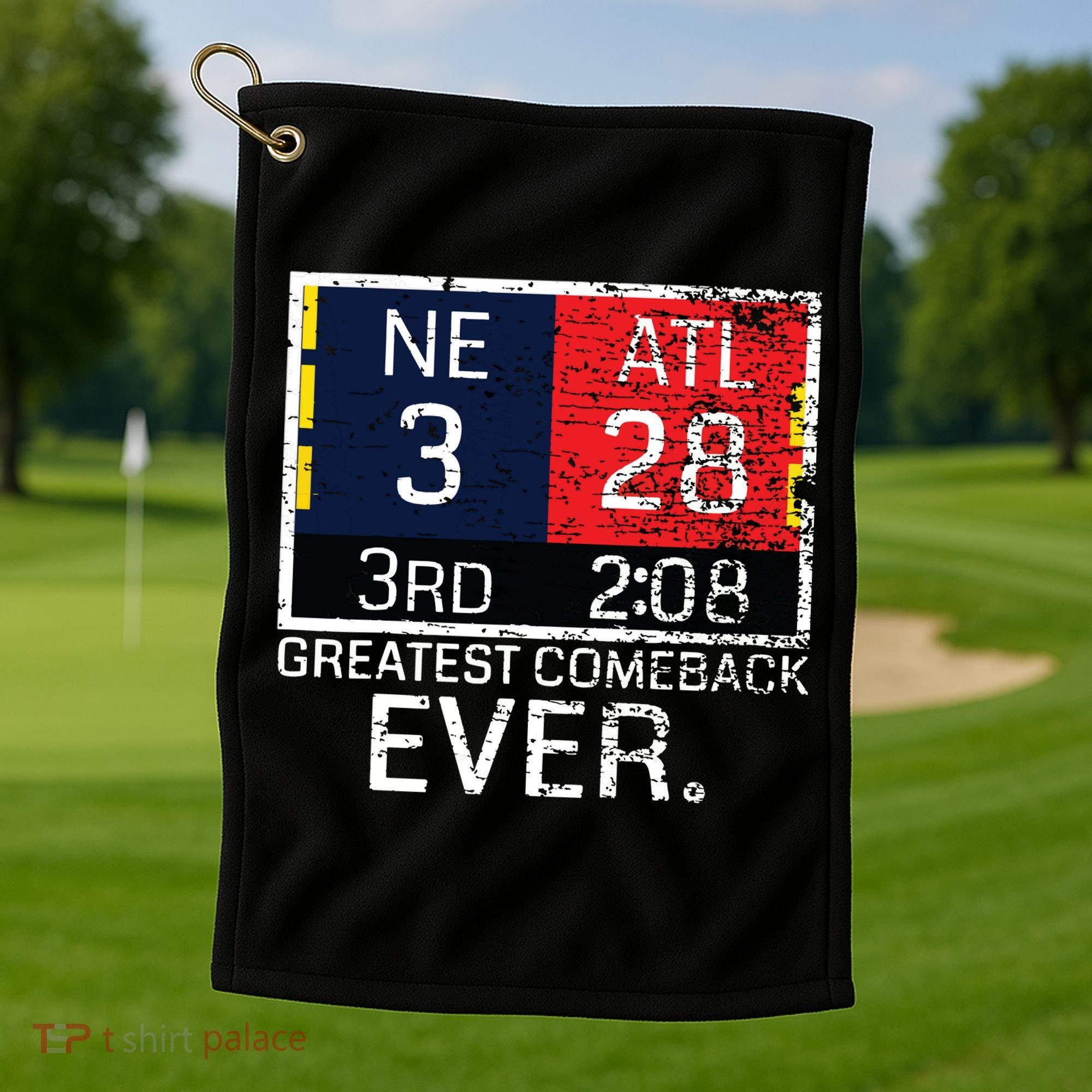 New England 3 Atlanta 28 Greatest Comeback Ever Graphic Golf Towel