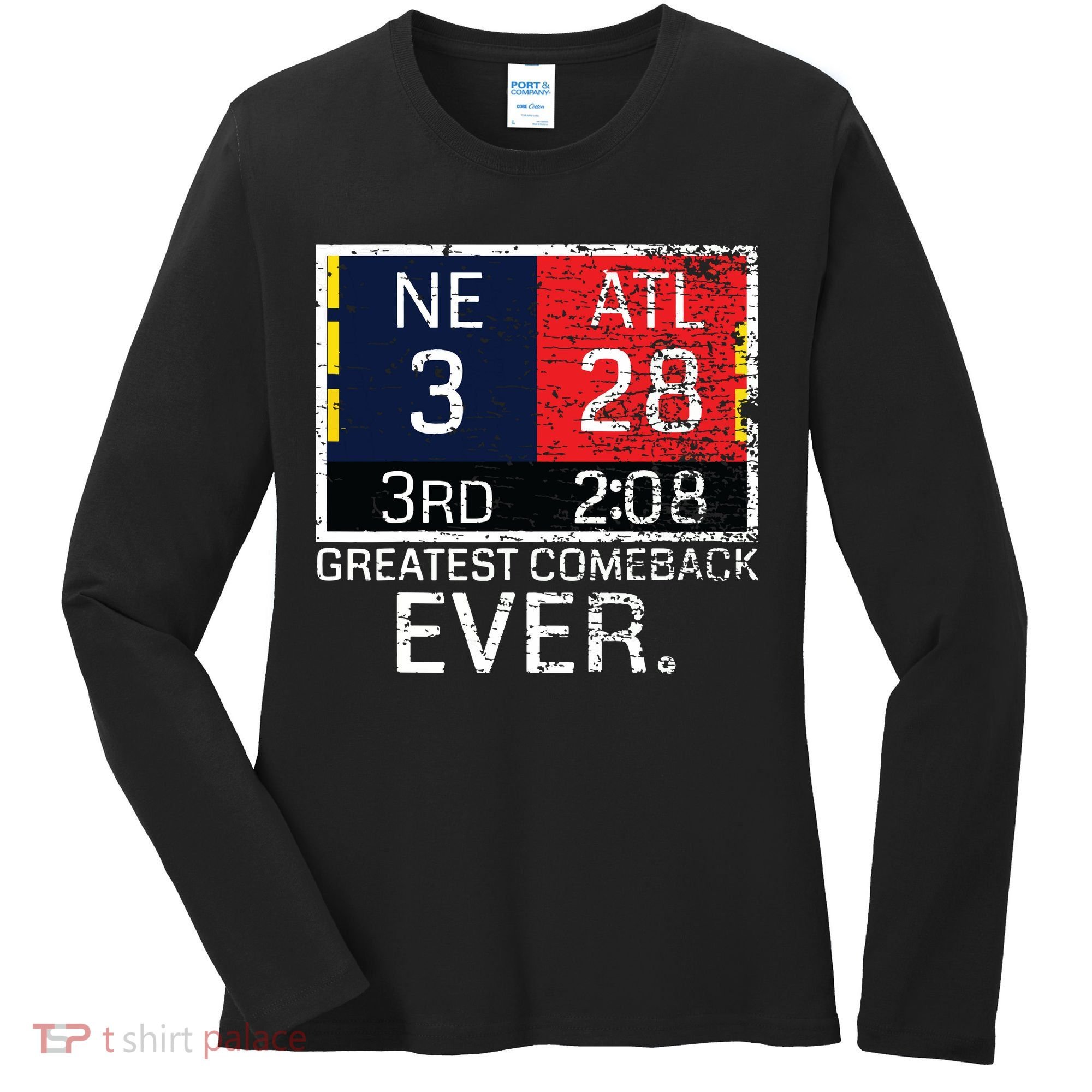 New England 3 Atlanta 28 Greatest Comeback Ever Graphic Women's Long Sleeve Shirt