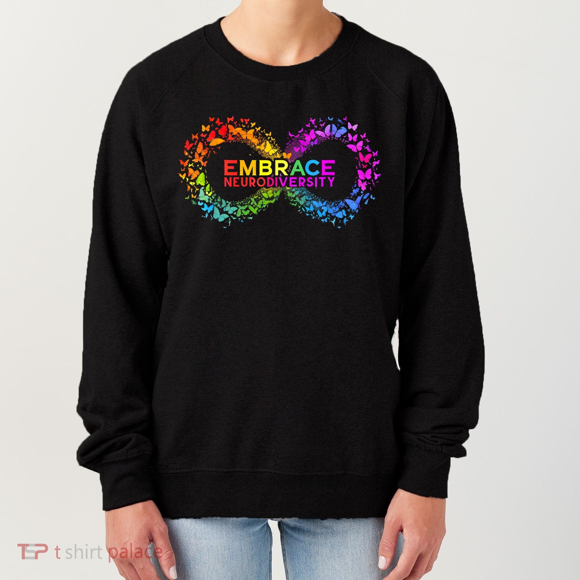Neurodiversity Embrace ADHD Autism ASD Butterfly Infinity Women's Sweatshirt