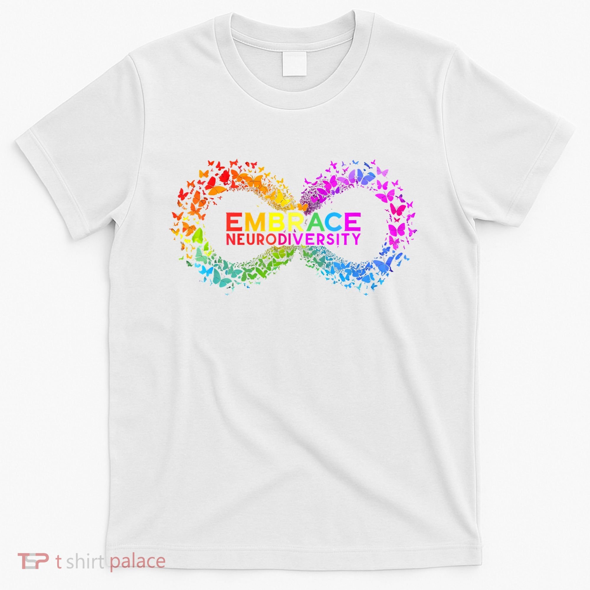 Neurodiversity Embrace ADHD Autism ASD Butterfly Infinity T-Shirt