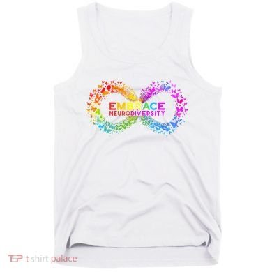 Neurodiversity Embrace ADHD Autism ASD Butterfly Infinity Tank Top
