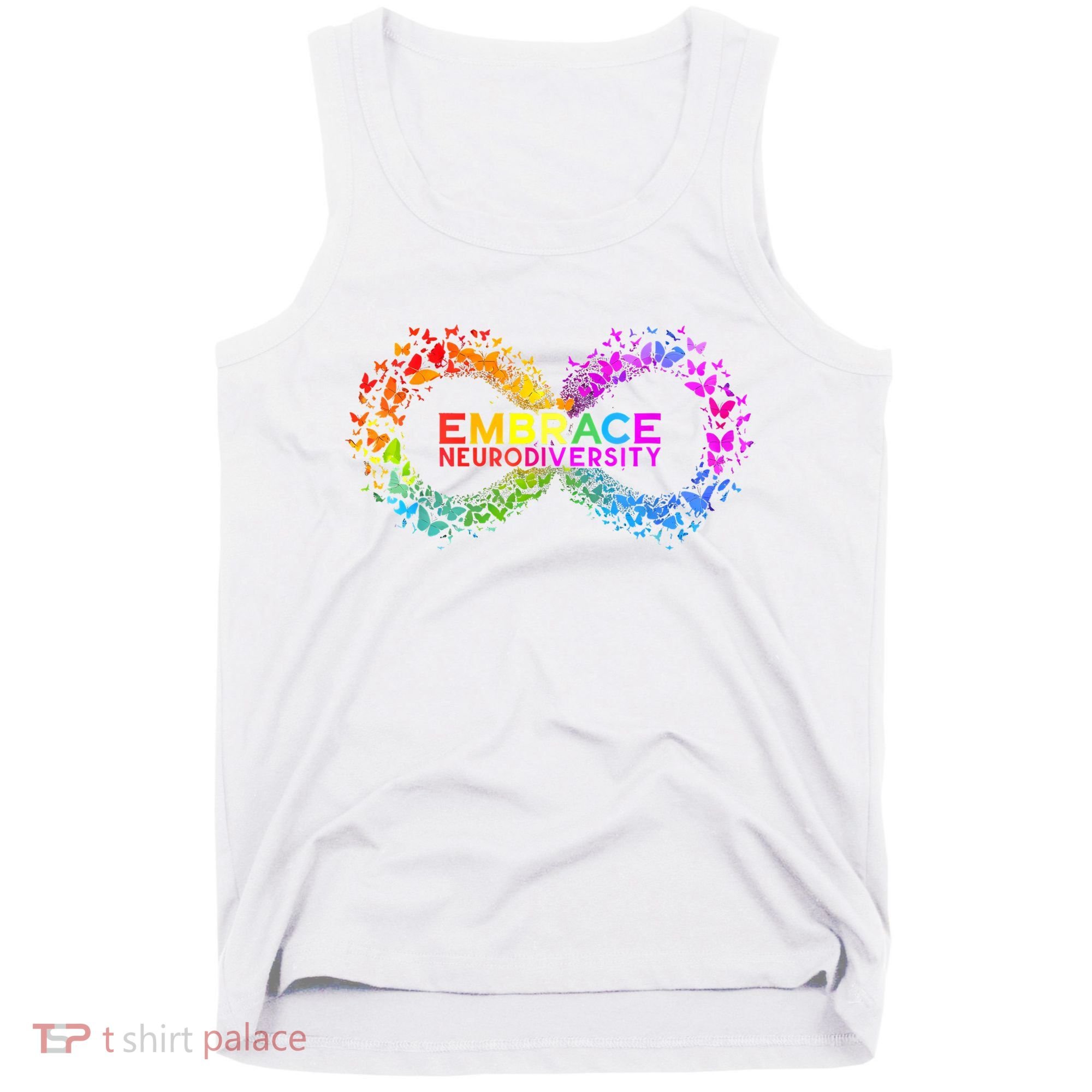 Neurodiversity Embrace ADHD Autism ASD Butterfly Infinity Tank Top