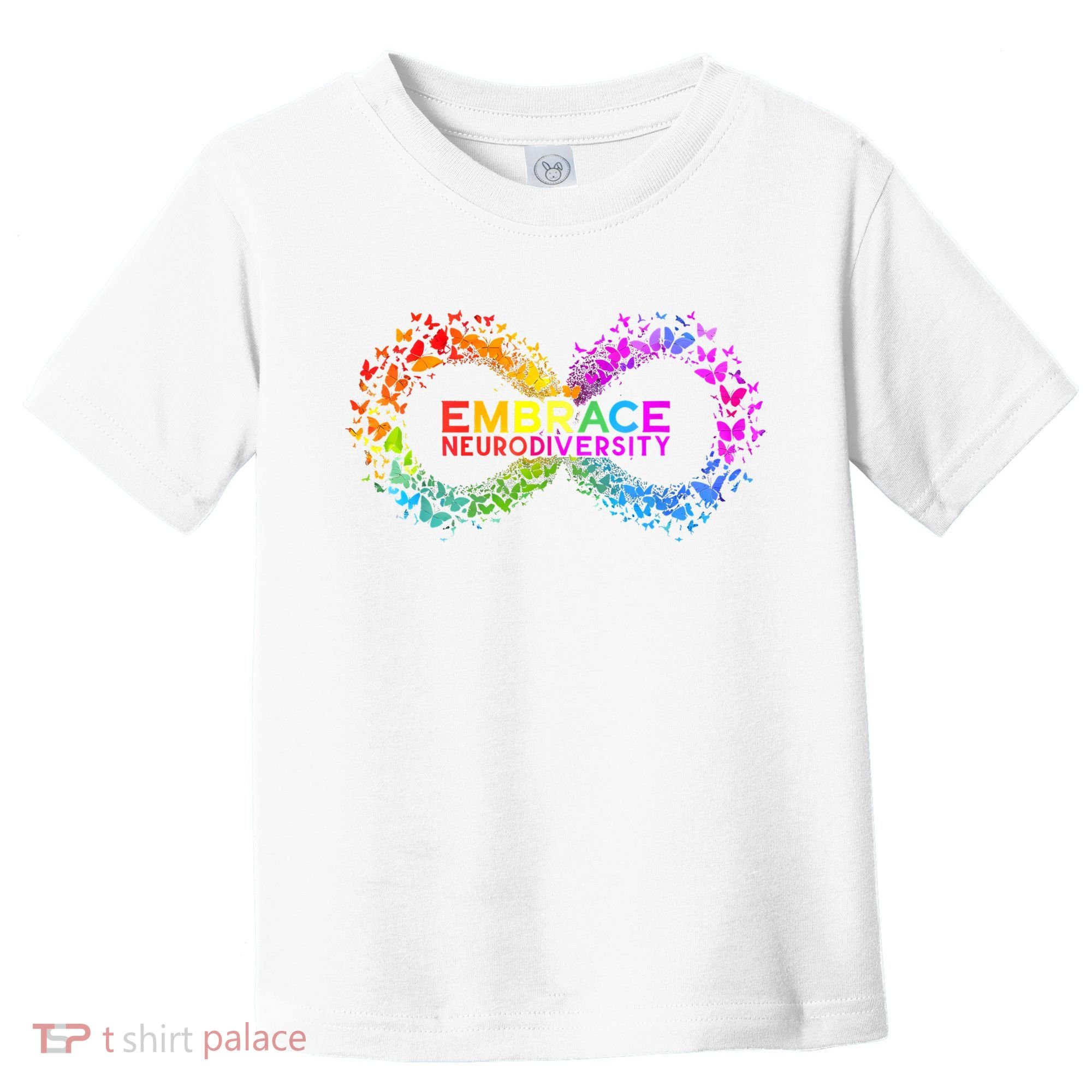 Neurodiversity Embrace ADHD Autism ASD Butterfly Infinity Toddler T-Shirt