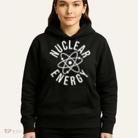 NUCLEAR ENERGY ATOMIC ENERGY POWER PLANT ENGINEER Hoodie thumb 5