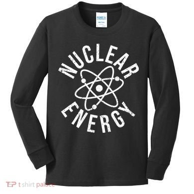 NUCLEAR ENERGY ATOMIC ENERGY POWER PLANT ENGINEER Kids Long Sleeve Shirt