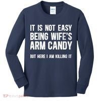 Not Easy Being My WifeS Arm Candy But Here I Am Nailing It Kids Long Sleeve Shirt thumb 0