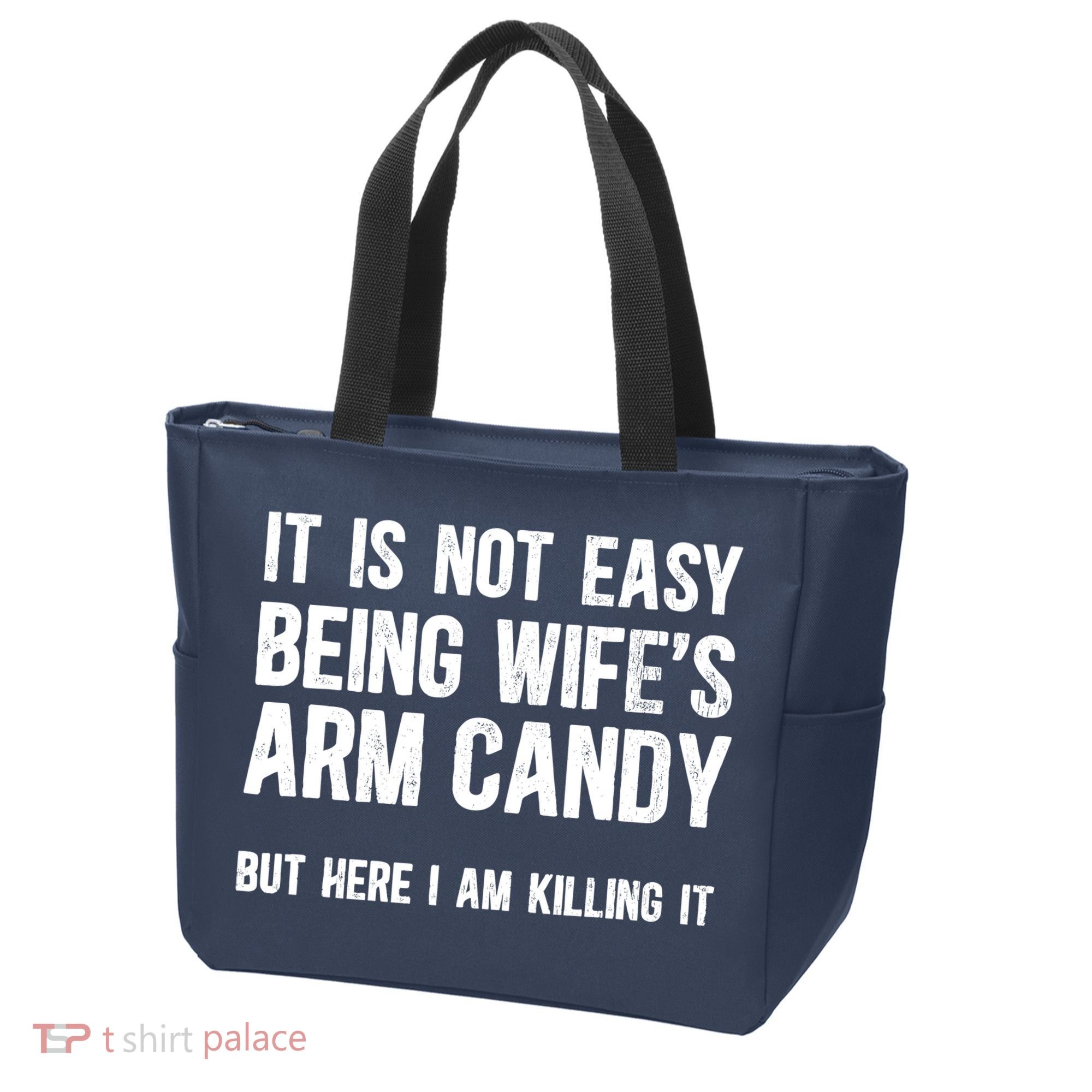 Not Easy Being My WifeS Arm Candy But Here I Am Nailing It Tote Bag