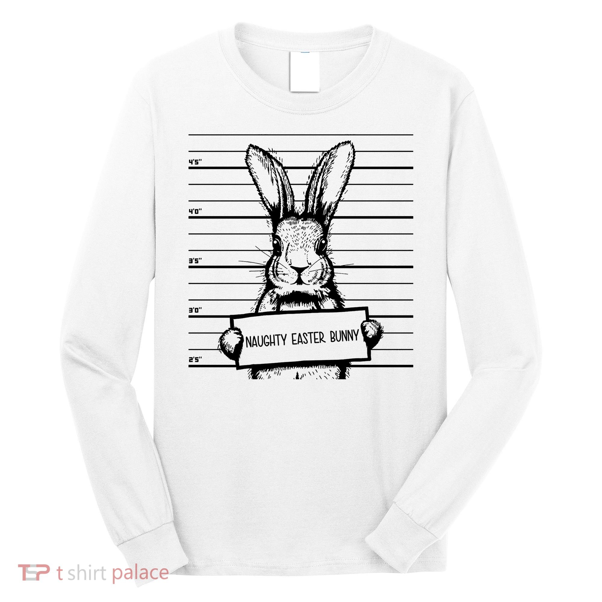 Naughty Easter Bunny Mug Shot Funny Long Sleeve Shirt