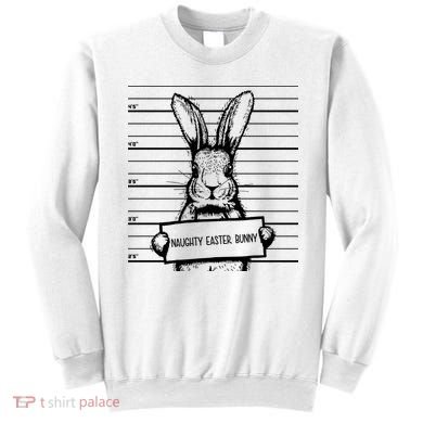 Naughty Easter Bunny Mug Shot Funny Sweatshirt