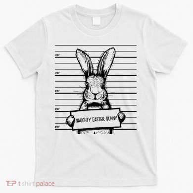 Naughty Easter Bunny Mug Shot Funny T-Shirt