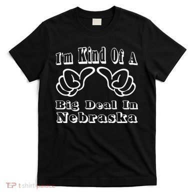 Nebraska Big Deal T-Shirt