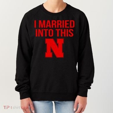 Nebraska Married Into This Women's Sweatshirt