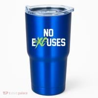 No Excuses Cross Country Track Running Jogger Funny Gift Meaningful Gift Tumbler thumb 0