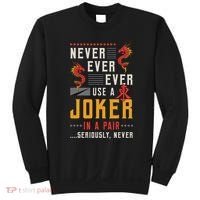 Never Ever Ever Use A Joker Gambler Loves Board Game Mahjong Sweatshirt thumb 0