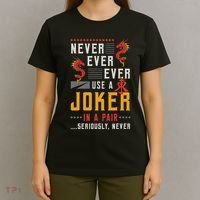 Never Ever Ever Use A Joker Gambler Loves Board Game Mahjong T-Shirt thumb 4