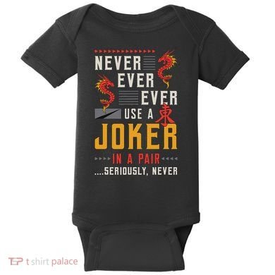 Never Ever Ever Use A Joker Gambler Loves Board Game Mahjong Baby Bodysuit