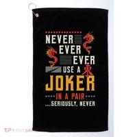 Never Ever Ever Use A Joker Gambler Loves Board Game Mahjong Golf Towel thumb 0