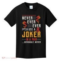 Never Ever Ever Use A Joker Gambler Loves Board Game Mahjong Kids T-Shirt thumb 0