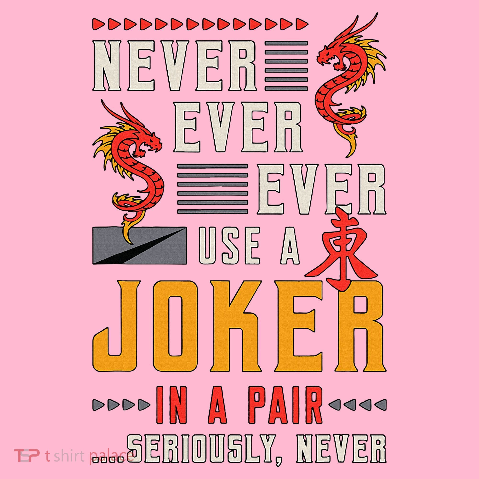 Never Ever Ever Use A Joker Gambler Loves Board Game Mahjong Coaster