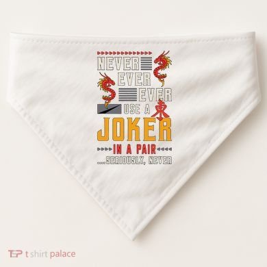 Never Ever Ever Use A Joker Gambler Loves Board Game Mahjong USA-Made Doggie Bandana