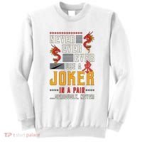 Never Ever Ever Use A Joker Gambler Loves Board Game Mahjong Sweatshirt thumb 0