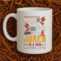 Never Ever Ever Use A Joker Gambler Loves Board Game Mahjong Coffee Mug thumb 2