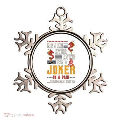 Never Ever Ever Use A Joker Gambler Loves Board Game Mahjong Ornament
