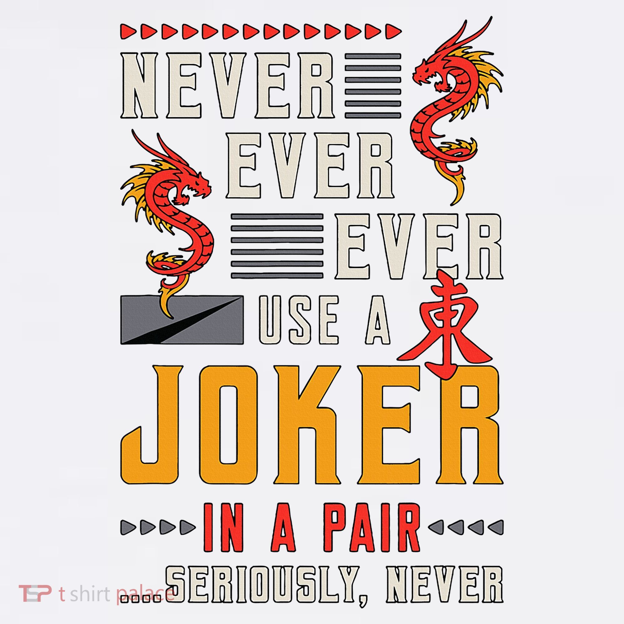 Never Ever Ever Use A Joker Gambler Loves Board Game Mahjong Tank Top