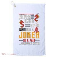 Never Ever Ever Use A Joker Gambler Loves Board Game Mahjong Golf Towel thumb 0