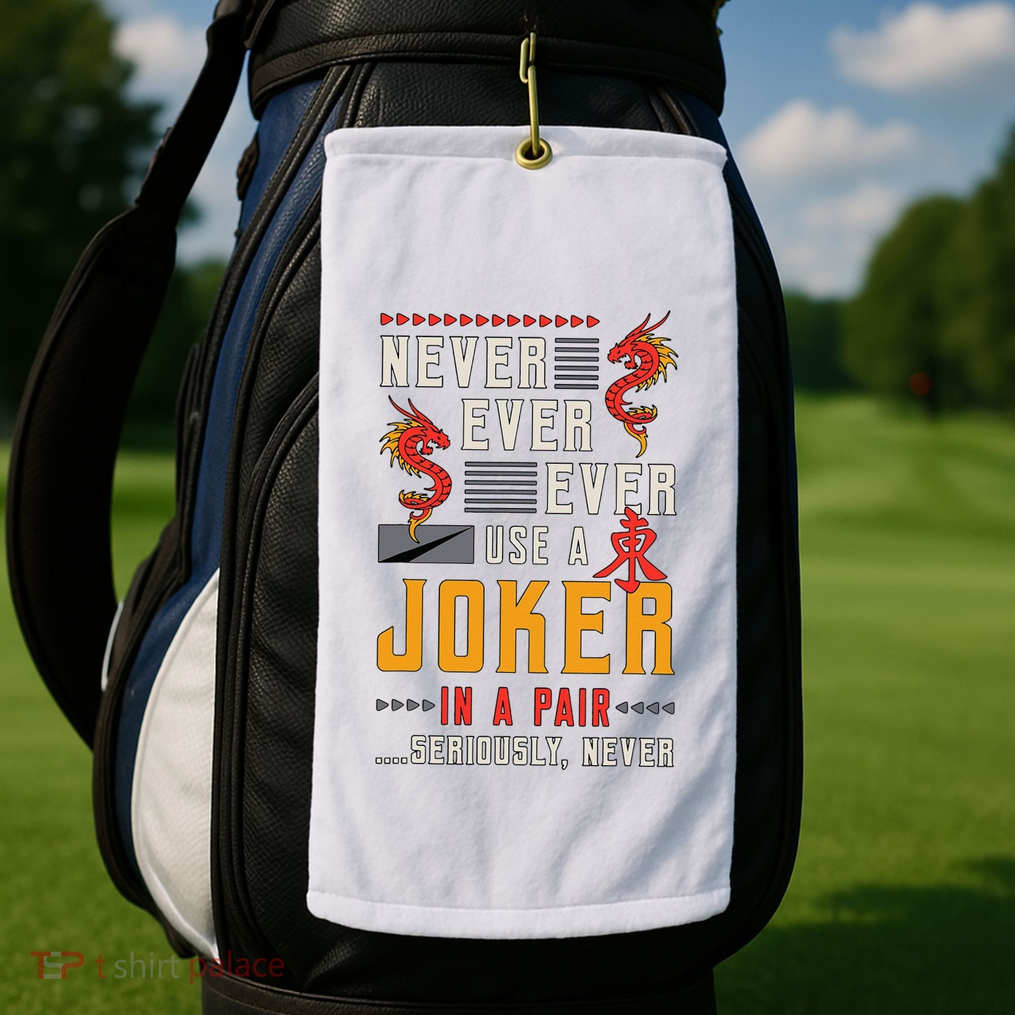 Never Ever Ever Use A Joker Gambler Loves Board Game Mahjong Golf Towel