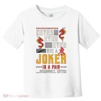 Never Ever Ever Use A Joker Gambler Loves Board Game Mahjong Toddler T-Shirt thumb 0