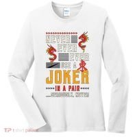 Never Ever Ever Use A Joker Gambler Loves Board Game Mahjong Women's Long Sleeve Shirt thumb 0