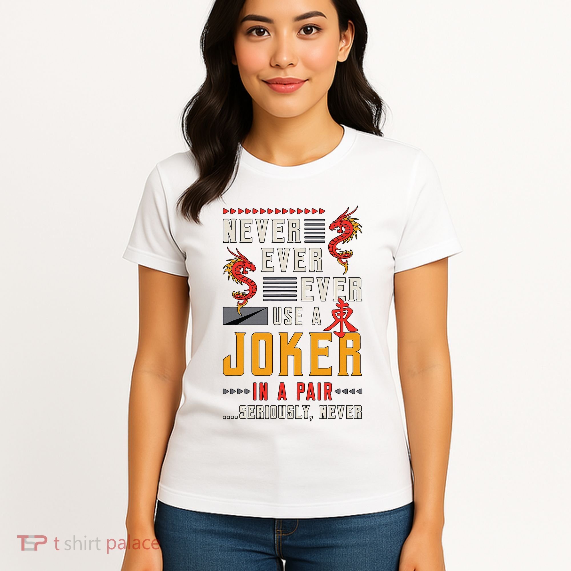 Never Ever Ever Use A Joker Gambler Loves Board Game Mahjong Women's T-Shirt