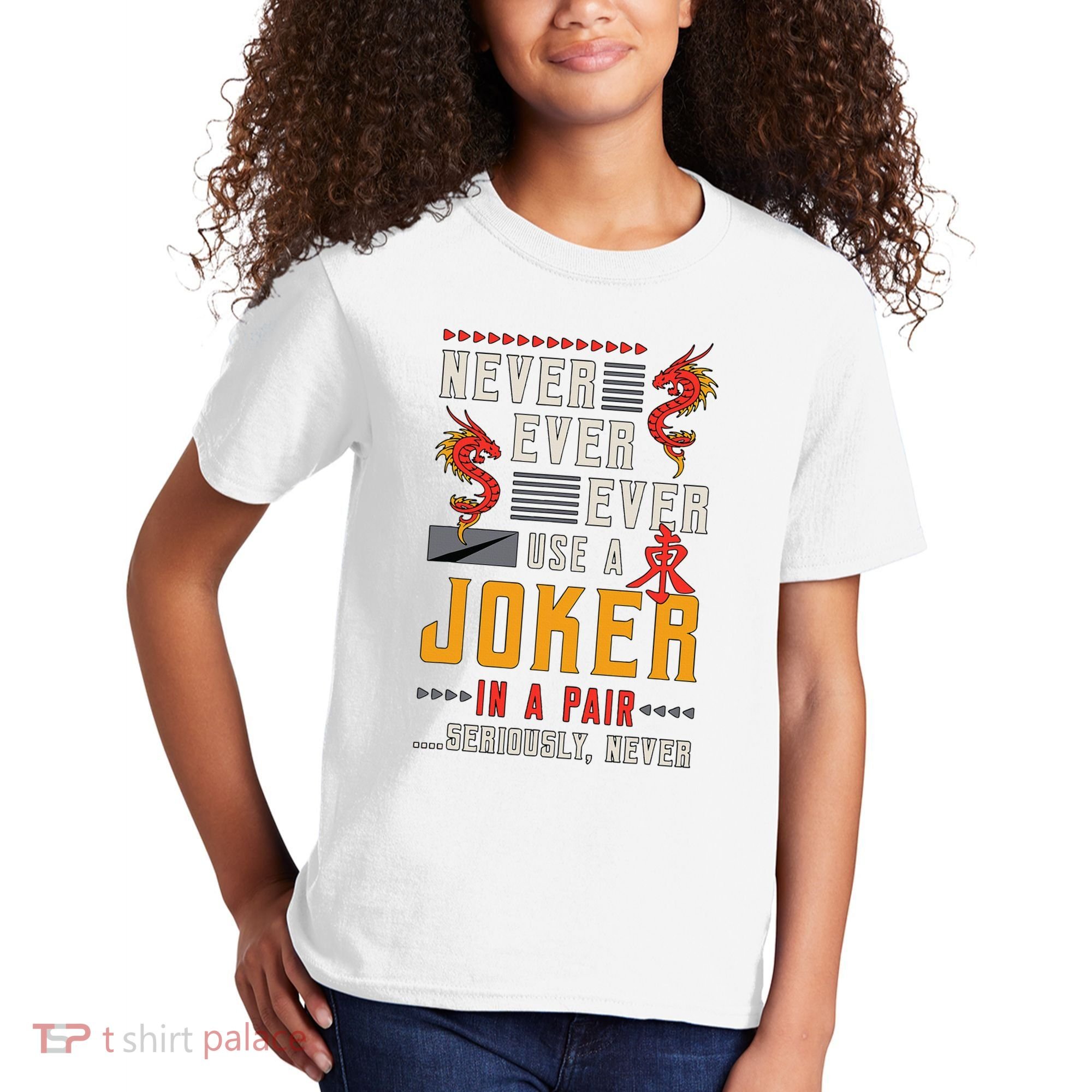 Never Ever Ever Use A Joker Gambler Loves Board Game Mahjong Kids T-Shirt