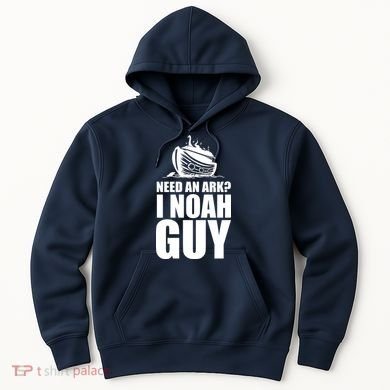 Need An Ark I Noah Guy Hoodie