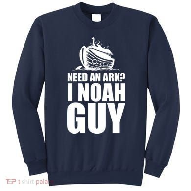Need An Ark I Noah Guy Sweatshirt