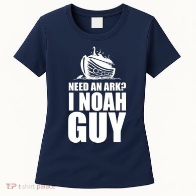 Need An Ark I Noah Guy Women's T-Shirt
