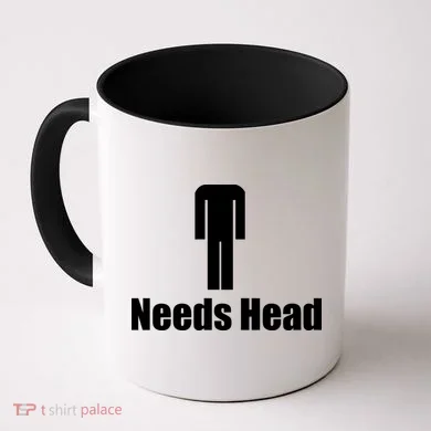Needs Head Coffee Mug