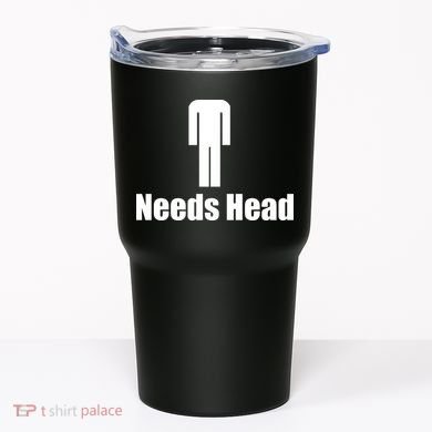 Needs Head Tumbler