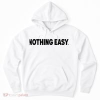 Nothing Easy Funny English Hoodie thumb 0